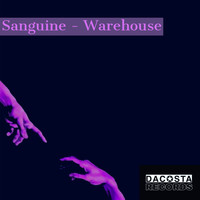 Sanguine - Warehouse