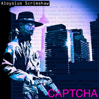 Aloysius Scrimshaw - Captcha