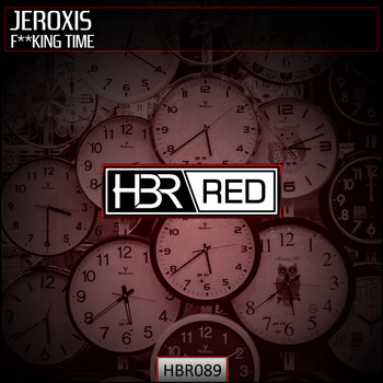 Jeroxis - Fucking Time (Explicit)