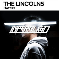 The Lincoln5 - Haters