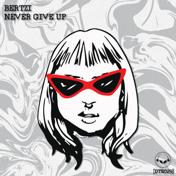 Bertzi - Never Give Up