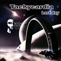 Tachycardia - Last Day
