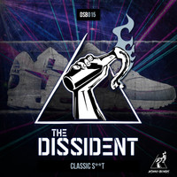 The Dissident - Classic Shit (Explicit)