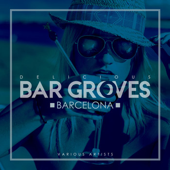 Various Artists - Delicious Bar Grooves Barcelona