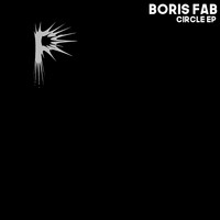 Boris Fab - Circle EP