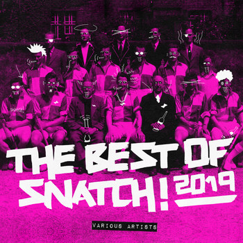 Various Artists - The Best Of Snatch! 2019