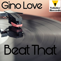 Gino Love - Beat That