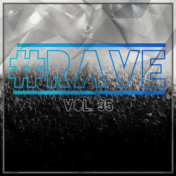Various Artists - #rave, Vol. 35 (Explicit)