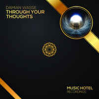 Damian Wasse - Through Your Thoughts
