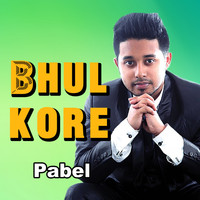 Pabel - Bhul kore