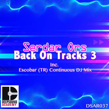 Serdar Ors - Back On Tracks 3