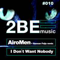 Airomen - I Don't Want Nobody