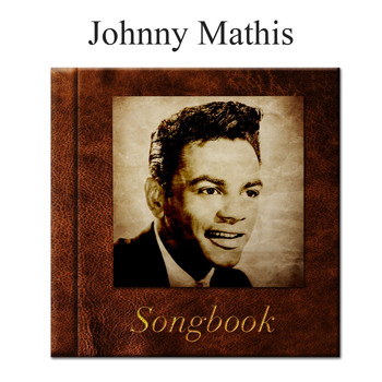 Johnny Mathis - The Johnny Mathis Songbook