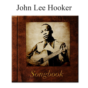 John Lee Hooker - The John Lee Hooker Songbook