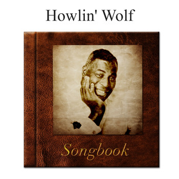 Howlin' Wolf - The Howlin' Wolf Songbook