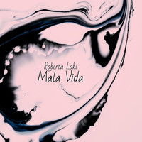 Roberta Loki - Mala Vida