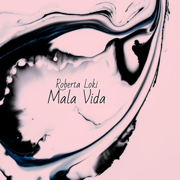Roberta Loki - Mala Vida