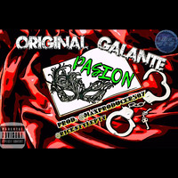 Original Galante - Pasión (Explicit)