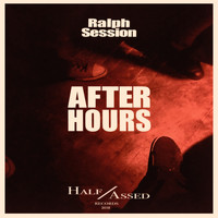 Ralph Session - After Hours