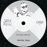 Alvaro Smart - Ghetto Days EP