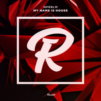 NPRBLM - My Name Is House
