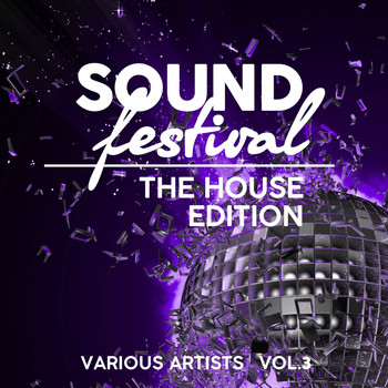 Various Artists - Sound Festival (The House Edition), Vol. 3 (Explicit)