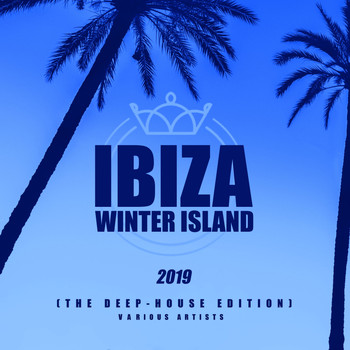 Various Artists - Ibiza Winter Island 2019 (The Deep-House Edition)