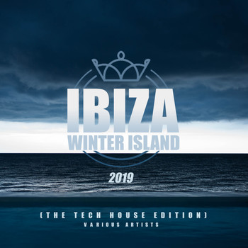 Various Artists - Ibiza Winter Island 2019 (The Tech House Edition)