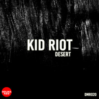 Kid Riot - Desert