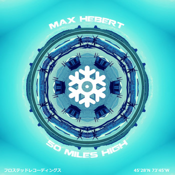 Max Hebert - 50 Miles High
