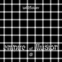 WildFlower - Empire Of Illusion