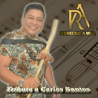 Romero Amia - Tributo a Carlos Santos