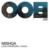 MISHQA - Love Pressure / Chico