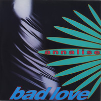 Annalise - Bad Love (Abeatc 12" Maxisingle)