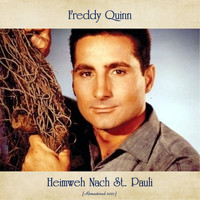 Freddy Quinn - Heimweh Nach St. Pauli (Remastered 2021)