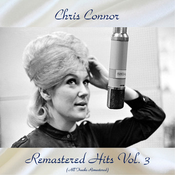 Chris Connor - Remastered Hits Vol. 3 (All Tracks Remastered)
