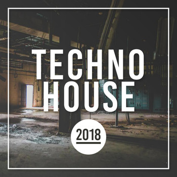 Various Artists - Techno House 2018