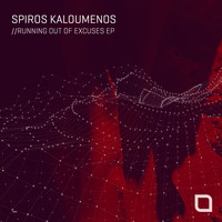 Spiros Kaloumenos - Running Out Of Excuses EP