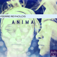 Pierre Reynolds - Anima EP