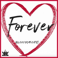 BloodDropz! - Forever