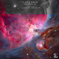 Clark Bach - Sonorus EP
