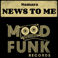 NAMARA - News To Me