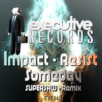 Impact & Resist - Someday (Supersaw Remix)