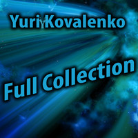 Yuriy Kovalenko - Full Collection