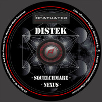 Distek - Squelchmare / Nexus