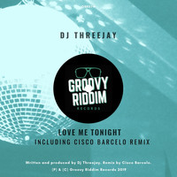 DJ Threejay - Love Me Tonight