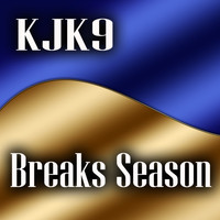KJK9 - Breaks Season