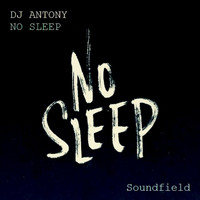 Dj Antony - No Sleep