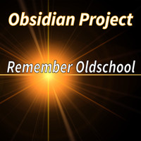 OBSIDIAN Project - Remember Oldschool (Explicit)