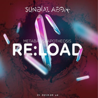 Sundial Aeon - Reload: Metabasis & Apotheosis